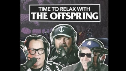 THE OFFSPRING Launches New Podcast 'Time To Relax With The Offspring'
